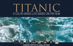 《泰坦尼克号》6种电影色彩模拟LUT调色预设包 Titanic | 6 LUTS for Photo or Video Editing