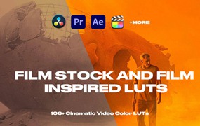 106个好莱坞胶片启发电影色彩LUT调色预设 Film Stock and Film Inspired LUTs