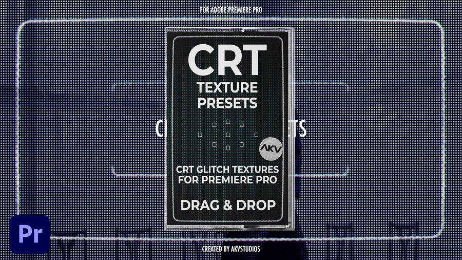 PR预设：AKV Studios 10多种复古CRT电视屏幕发光像素化低保真美学效果 AKV Studios – CRT Texture Presets , 第1张