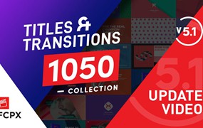 FCPX插件：1063个现代时尚文字标题LOGO排版设计动画转场过渡预设 FCPX Titles Graphics & Transitions