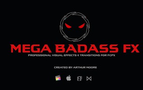 FCPX插件：83个油管网红 Arthur Moore 高品质实用酷炫特效和转场特效插件 Mega BadAss Effect Pack 汉化中文版