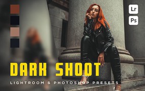 LR/PS预设-时尚街拍电影人像Lightroom预设 Dark shoot Lightroom Presets