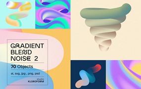 KLOROFORM 70个彩色时髦动态渐变扭曲混合模糊噪点效果海报封面设计元素 Gradient Blend Noise Vol. 2