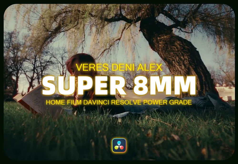 Veres Deni Alex 9种老式家庭录像Super 8mm胶片模拟达芬奇调色节点预设包 Super 8mm Home Film Emulation Power Grades 插件预设 第1张