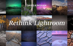 大师课程 David Kingham出品专业户外摄影照片Lightroom调色视频教程 Exploring Exposure – David Kingham – Rethink Lightroom (May 2024)