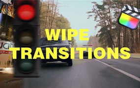 FCPX插件：59款创意前景模糊可自定义人物物体遮罩擦除平滑无缝转场 Wipe Transitions