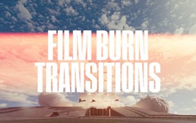 AE模板：20个复古文艺做旧胶片漏光耀斑4K叠加转场模板 Film Burn Transitions