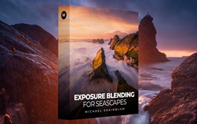 大师课程 专业摄影照片颜色校正修图PS/LR视频教程 中英文字幕 Michael Shainblum – Exposure Blending for Seascapes