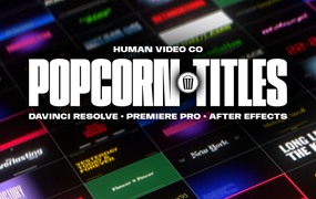 达芬奇/AE/PR模板 风格化电影大片海报标题动画特效素材 Human Video Co – POPCORN TITLES