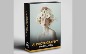 Laura Zambelli - IMAGES AI 创建非凡图像AI智能摄影知识高级技巧大师课程 01.B AI Photography Image Course