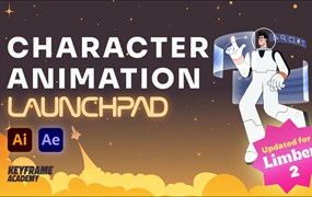 大师课程：专业角色AE+AI动画动态设计关键帧学院视频课程 Key Frame Academy – Character Animation Launchpad